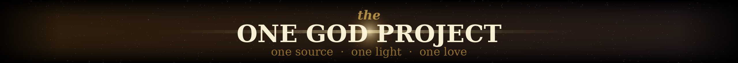 The One God Project - One Source, One Light, One Love
